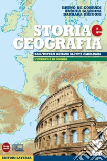 Storia e geografia. Con materiali per il docente. Per le Scuole superiori. Con espansione online. Vol. 2: Dall'impero romano all'età carolingia-L'Europa e il mondo libro