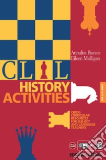 CLIL history activities. Per le Scuole superiori. Vol. 4 libro di Bianco Annalisa