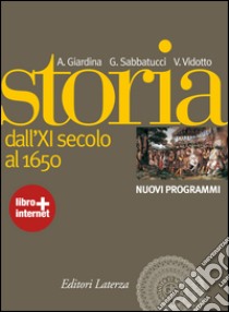 Storia Vol. 1 Nuovi Programmi libro di GIARDINA ANDREA - SABBATUCCI GIOVANNI - VIDOTTO VITTORIO