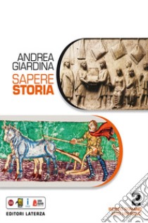 Sapere storia. Per le Scuole superiori. Con e-book. Con espansione online. Vol. 2: Impero romano-Alto Medioevo libro di Giardina Andrea