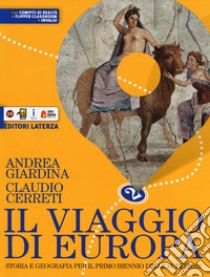 Viaggio di Europa. Storia e geografia. Per il biennio delle Scuole superiori. Con e-book. Con espansione online (Il). Vol. 2 libro di Giardina Andrea; Cerreti Claudio