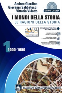 MONDI DELLA STORIA (I). LE RAGIONI DELLA STORIA VOL. 1 libro di GIARDINA ANDREA - SABBATUCCI GIOVANNI - VIDOTTO VITTORIO