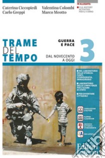 TRAME DEL TEMPO VOL. 3 libro di CICCOPIEDI CATERINA - COLOMBI VALENTINA - GREPPI CARLO