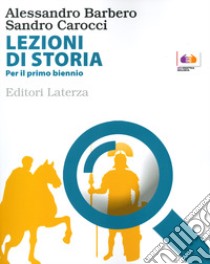 BES. Lezioni di storia. Per il 1° biennio delle Scuole superiori libro di Barbero Alessandro; Carocci