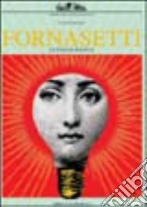 Fornasetti. La follia pratica. Ediz. illustrata libro di Mauriès Patrick