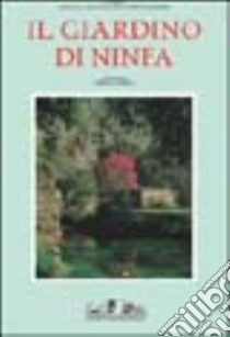 Il giardino di Ninfa libro di Caracciolo Marella - Pietromarchi Giuppi