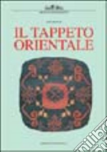 Il tappeto orientale libro di Eskenazi John