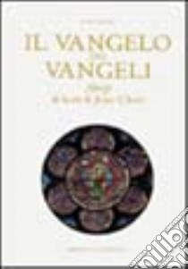 Il Vangelo dei Vangeli. Ediz. inglese libro di Pascal Blaise