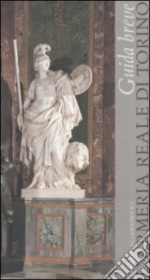 L'Armeria Reale di Torino. Guida breve libro di Venturoli P. (cur.)