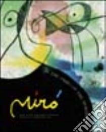 Miró. In the orbit of the imaginary. Ediz. illustrata libro