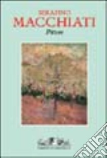 Serafino Macchiati pittore. Ediz. italiana e inglese libro di De Grada Raffaele; Frezza Macchiati Silvana