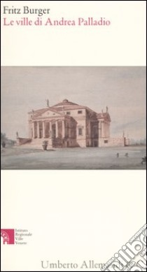 Le ville di Andrea Palladio libro di Burger Fritz