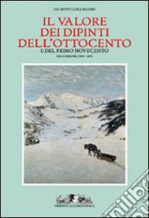 Il Valore dei dipinti dell'Ottocento e del primo Novecento. Vol. 23 libro di Marini Giuseppe L.