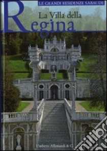 La villa della Regina. Ediz. illustrata libro di Mossetti C. (cur.)