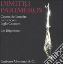 Cocons de Lumière-Lichtcocons-Light Cocoons. Ediz. multilingue libro di Parimèros Dimitri