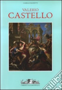 Valerio Castello libro di Manzitti Camillo