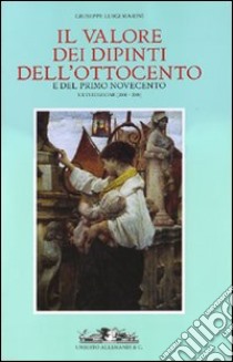 Il valore dei dipinti dell'Ottocento e del primo Novecento libro di Marini Giuseppe L.