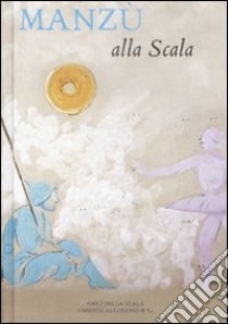 Manzù alla Scala libro di Crespi Morbio Vittoria