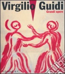 Virgilio Guidi. Grandi opere (1948-1983). Catalogo della mostra (Piazzola sul Brenta, 23 marzo-30 giugno 2013). Ediz. illustrata libro di Marangon D. (cur.); Beraldo M. (cur.)