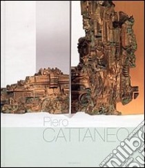 Piero Cattaneo. La costruzione della forma. Itinerari di ricerca tra disegno, pittura e scultura. Ediz. multilingue libro