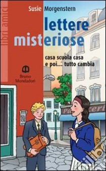 Lettere misteriose libro di Morgenstern Susie