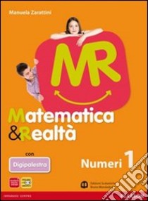 Matematica e realtà. Numeri-Figure. Con tavole numeriche e Digipalestra. Per la Scuola media. Con espansione online. Vol. 1 libro di Zarattini