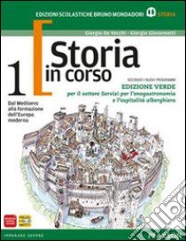 Storia in corso. Con temi. Ediz. verde. Per le Scuole superiori. Con espansione online. Vol. 1 libro di De Vecchi, Giovannetti