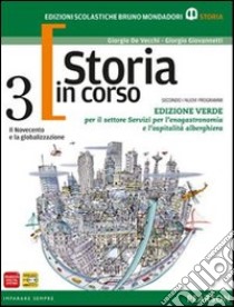 Storia in corso. Con temi. Ediz. verde. Per le Scuole superiori. Con espansione online. Vol. 3 libro di De Vecchi, Giovannetti