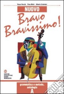 Nuovo bravo, bravissimo. Per la Scuola media!. Con audiocassetta libro di Vacchi Vasco, Mioli Piero