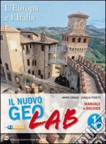 Nuovo Geolab. Dossier-Carte mute-Atlante. Per la Scuola media. Con espansione online. Vol. 1 libro di Carazzi Maria, Pizzetti Luisella