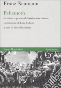 Behemoth. Struttura e pratica del nazionalsocialismo libro di Neumann Franz