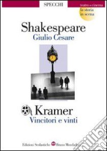 Giulio Cesare-Vincitori e vinti libro di Shakespeare William, Kramer