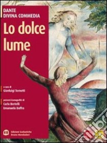 Lo dolce lume. Con espansione online libro di Tornotti Gianluigi