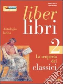 Liber libri. Per i Licei e gli Ist. magistrali. Con espansione online. Vol. 2 libro di DIOTTI ANGELO - MERONI ANNA 