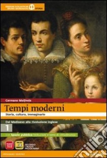 Tempi moderni. Con Cittadinanza e Costituzione. Per le Scuole superiori. Con espansione online. Vol. 1 libro di Maifreda