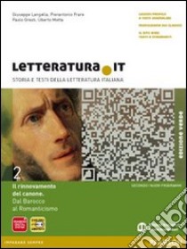 Letteratura.it. Ediz. verde. Per le Scuole superiori. Con espansione online. Vol. 2 libro di Langella Giuseppe, Frare Pierantonio, Motta Uberto