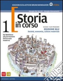 Storia in corso. Con atlante. Ediz. blu. Per le Scuole superiori. Con espansione online. Vol. 1 libro di De Vecchi, Giovannetti