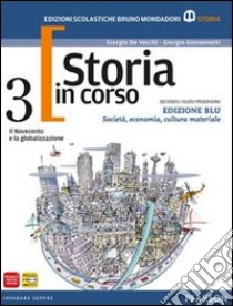 Storia in corso. Con atlante. Ediz. blu. Per le Scuole superiori. Con espansione online. Vol. 3 libro di De Vecchi, Giovannetti