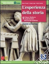 Esperienza della storia. Con Atlante. Per le Scuole superiori. Con e-book. Con espansione online. Vol. 1 libro di Fossati, Luppi, Zanette