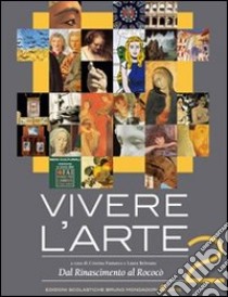 Vivere l'arte. Per le Scuole superiori. Vol. 1: L'antichità e il Medioevo libro