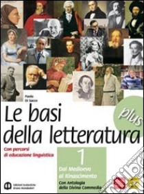 Basi della letteratura plus. Materiali per il docente. Con Divina Commedia e INVALSI. Per le Scuole superiori. Vol. 1 libro di DI SACCO PAOLO