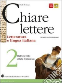 Chiare lettere. Per le Scuole superiori. Con espansione online. Vol. 2 libro di Di Sacco