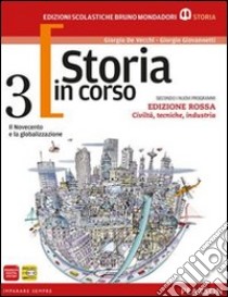 Storia in corso. Con atlante. Ediz. rossa. Per le Scuole superiori. Con espansione online. Vol. 3 libro di De Vecchi, Giovannetti