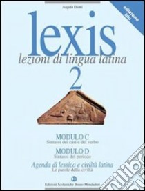 Lexis. Ediz. blu. Per le Scuole superiori. Vol. 1 libro di Diotti Angelo