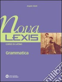 Nova Lexis. Plus. Per le Scuole superiori. Vol. 1 libro di Diotti Angelo