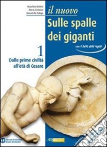 Il nuovo sulle spalle dei giganti. Per le Scuole superiori. Con espansione online libro di Bettini Maurizio, Lentano Mario, Puliga Donatella