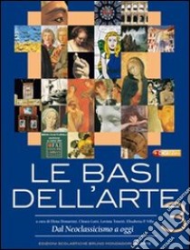 Le basi dell'arte. Per le Scuole superiori. Con espansione online libro di CADARIO MATTEO - FUMARCO CRISTINA 