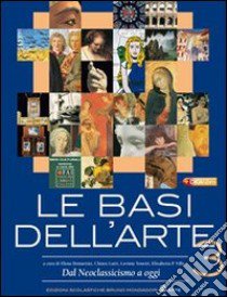 Le basi dell'arte. Per le Scuole superiori. Con espansione online libro di Demartini Elena, Gatti Chiara, Tonetti Lavinia