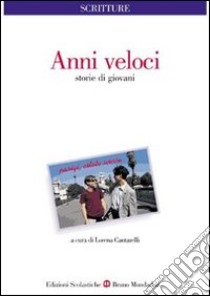 Anni veloci libro di Cantarelli L. (cur.)