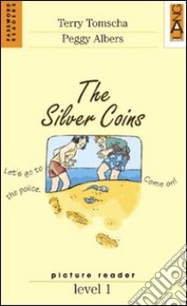 The Silver Coins. Con audiolibro  di Tomscha Terry - Albers Peggy